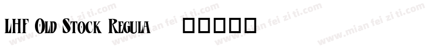 LHF Old Stock Regula字体转换
